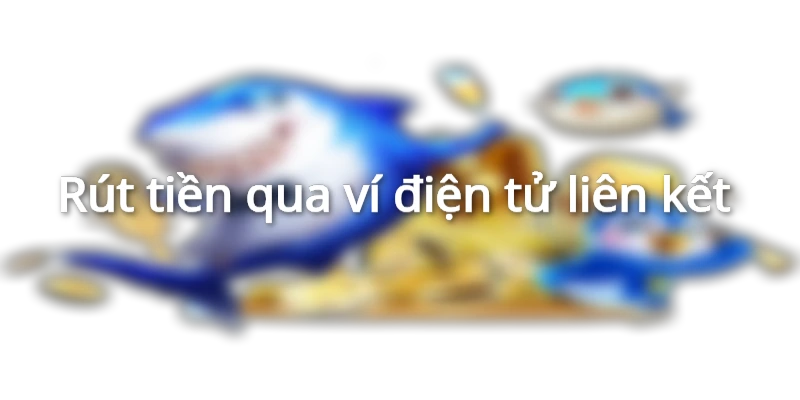 Hướng dẫn chi tiết rút tiền nhà cái Hi88 qua ví điện tử liên kết