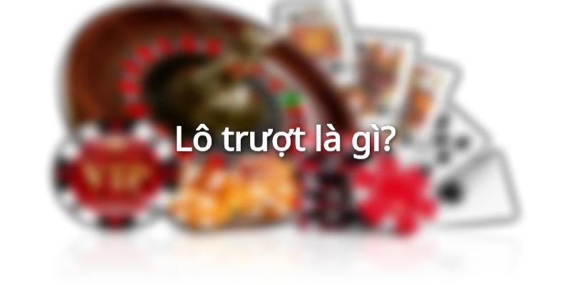 lo-truot-la-gi