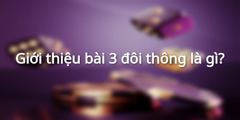 3-doi-thong-la-gi