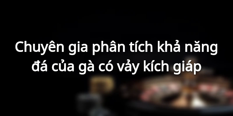 kha-nang-da-cua-ga-vay-kich-giap