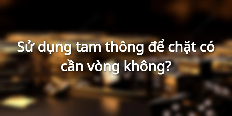 mot-so-cau-hoi-khac-ve-3-doi-thong