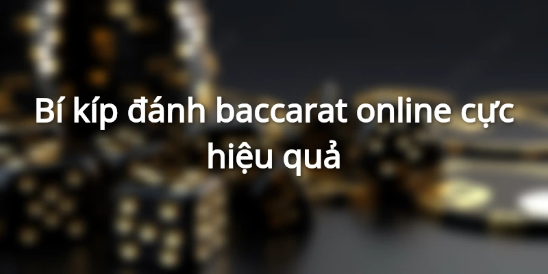 bi-kip-danh-baccarat-online